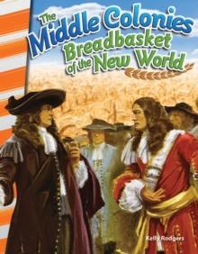 Middle Colonies : Breadbasket of New World