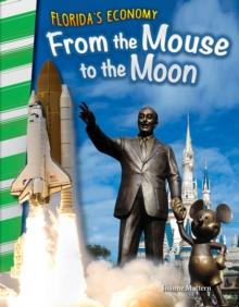 Florida's Economy : From the Mouse to the Moon