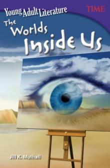 Young Adult Literature : The Worlds Inside Us