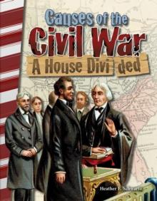 Causes of the Civil War : A House Divided