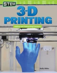 STEM: 3-D Printing : Adding and Subtracting Fractions