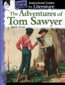 Adventures of Tom Sawyer : An Instructional Guide for Literature