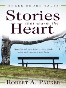 Stories That Warm the Heart : Three Short Tales