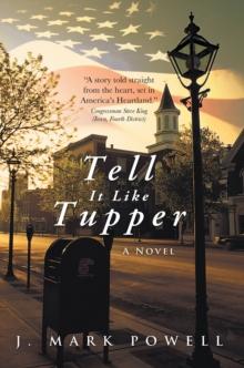 Tell It Like Tupper : A Novel