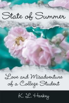 State of Summer : Love and Misadventure of a College Student