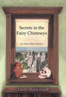 Secrets in the Fairy Chimneys