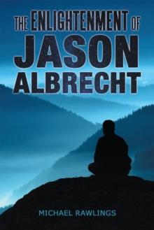 The Enlightenment of Jason Albrecht