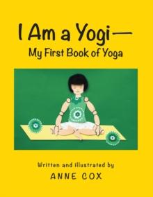 I Am a Yogi-My First Book of Yoga