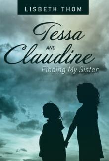 Tessa and Claudine : Finding My Sister