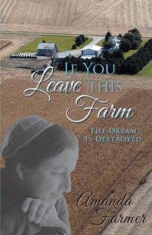 If You Leave This Farm : The Dream Is Destroyed