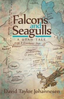 Falcons and Seagulls : A Utah Tale