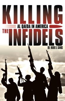 Killing the Infidels : Al Qaeda in America