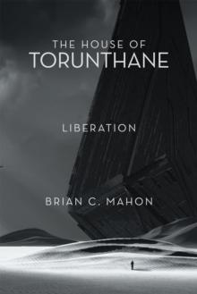 The House of Torunthane : Liberation