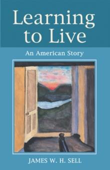 Learning to Live : An American Story