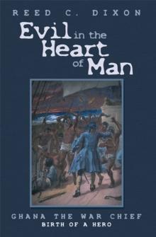 Evil in the Heart of Man : Ghana the War Chief