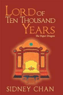 Lord of Ten Thousand Years : The Paper Dragon