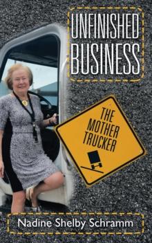 Unfinished Business : The Mother Trucker