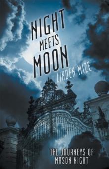 The Journeys of Mason Night : Night Meets Moon