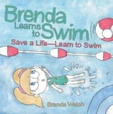 Brenda Learns to Swim : Save a Life-Learn to Swim