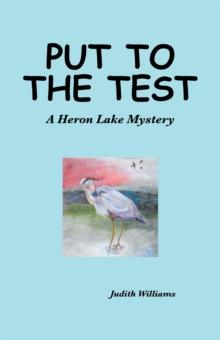 Put to the Test : A Heron Lake Mystery