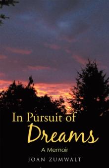 In Pursuit of Dreams : A Memoir