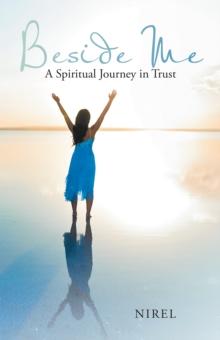 Beside Me : A Spiritual Journey in Trust