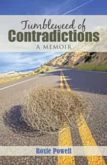 Tumbleweed of Contradictions : A Memoir