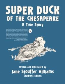 Super Duck of the Chesapeake : A True Story