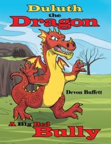 Duluth the Dragon : A Big Red Bully