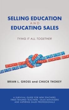 Selling Education and Educating Sales : Tying It All Together