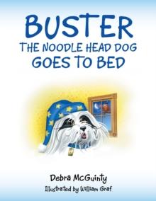 Buster the Noodle Head Dog Goes to Bed