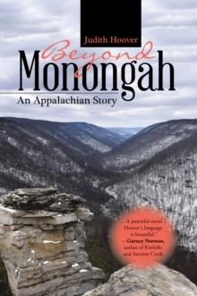 Beyond Monongah : An Appalachian Story