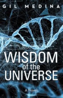 Wisdom of the Universe : A Novel