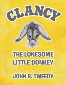 Clancy the Lonesome Little Donkey