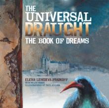 The Universal Draught : The Book of Dreams