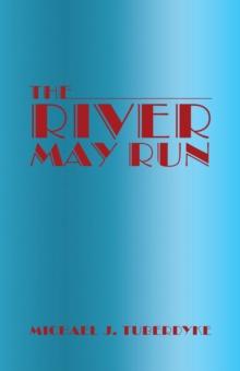 The River May Run