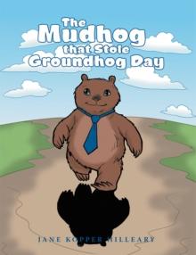 The Mudhog That Stole Groundhog Day