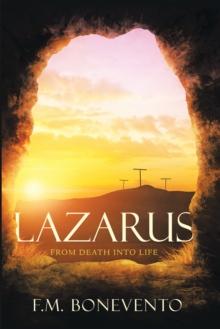 Lazarus : From Death into Life