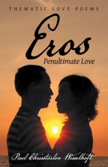 Eros : Penultimate Love