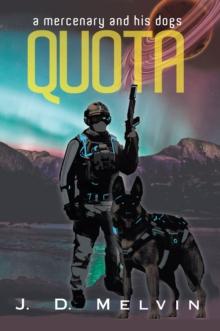 Quota : A Mercenary and His Dogs