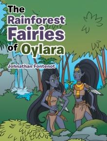 The Rainforest Fairies of Oylara