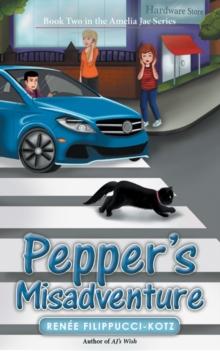 Pepper'S Misadventure : Book Two in the Amelia Jae Series