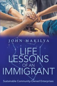 Life Lessons of an Immigrant : Sustainable Community-Owned Enterprises