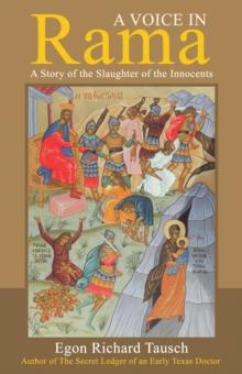 A Voice in Rama : A Story of the Slaughter of the Innocents