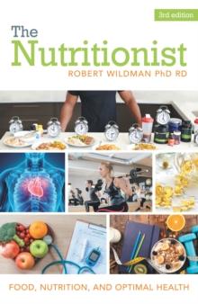 The Nutritionist : Food, Nutrition, and Optimal Health