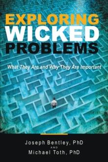 Exploring Wicked Problems : What They Are and Why They Are Important