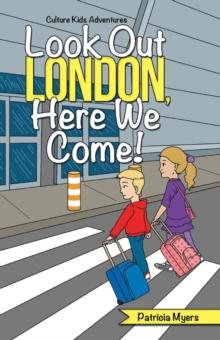 Look out London, Here We Come! : Culture Kids Adventures