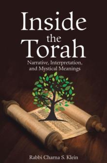 Inside the Torah : Narrative, Interpretation, and Mystical Meanings