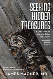 Seeking Hidden Treasures : A Collection of Curious Tales and Essays