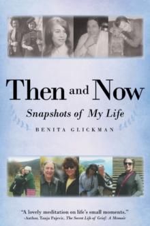 Then and Now : Snapshots of My Life